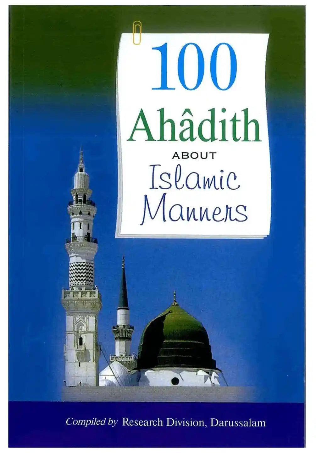 100 Timeless Ahadith on Islamic Manners by Darussalam