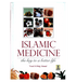 Islamic Medicine : The key to a better life