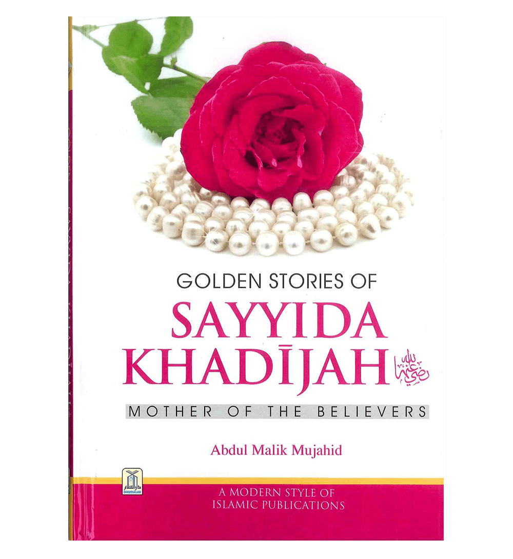 Golden Stories of Sayyida Khadijah (RA)