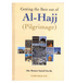 Getting the Best out of Al-Hajj (Pilgrimage)