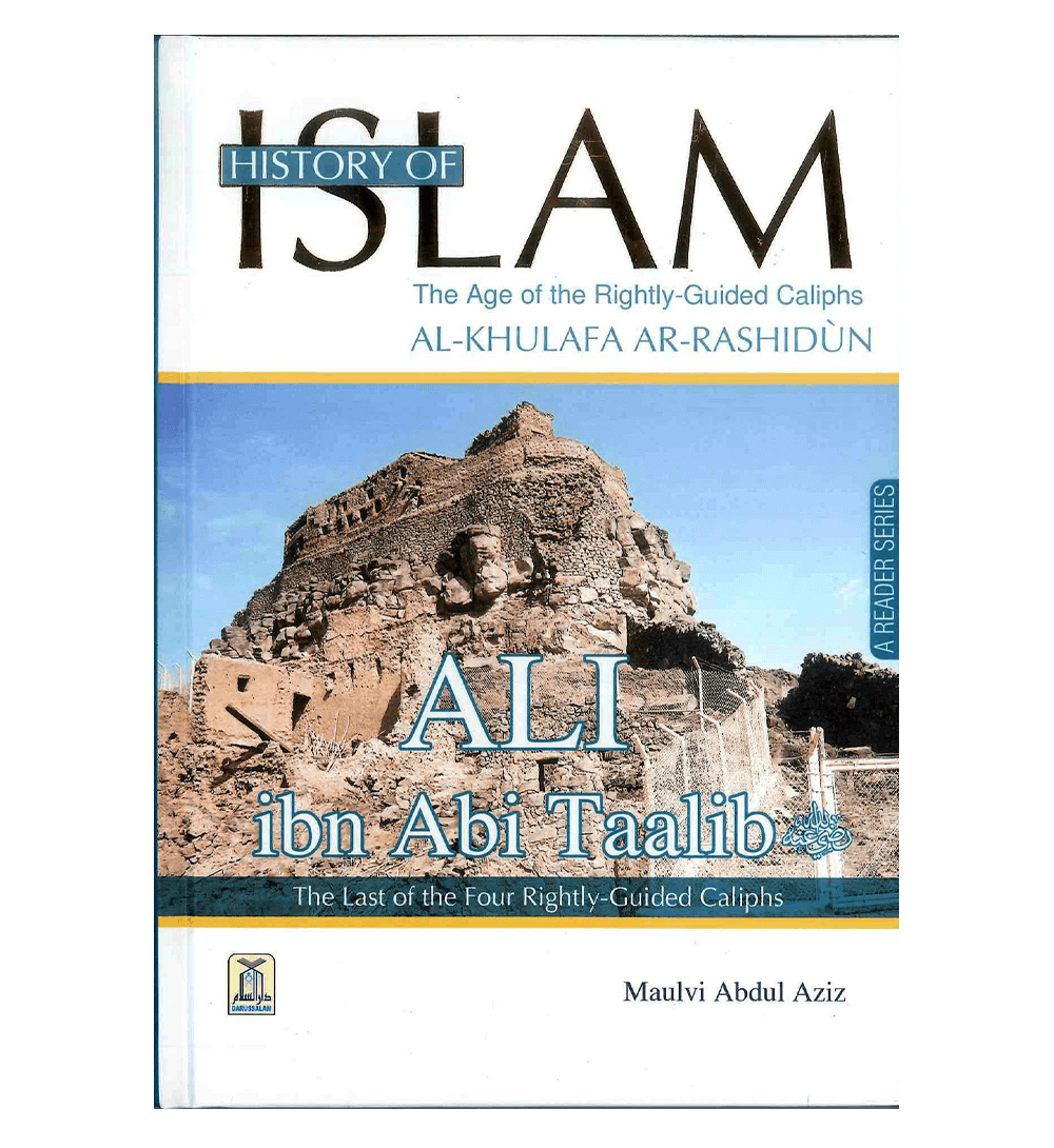 History of Islam : Ali ibn Abi Taalib R.A.