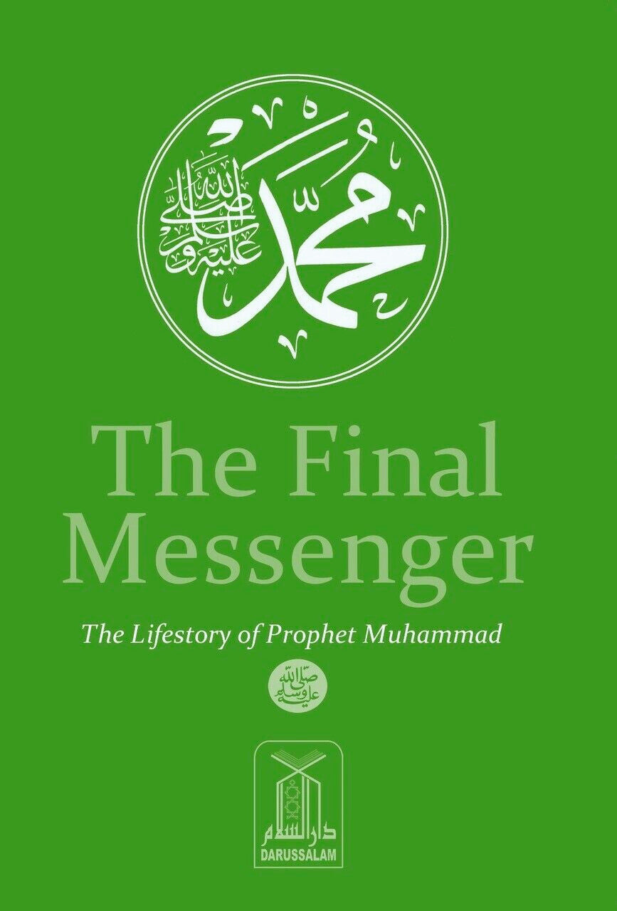 The Final Messenger: The Life Story of Prophet Muhammad 