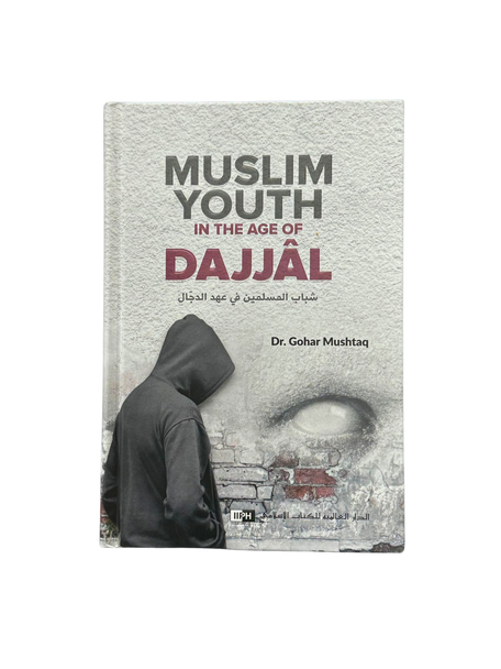 Muslim Youth in the Age of Dajjal By (IIPH)