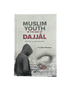 Muslim Youth in the Age of Dajjal By (IIPH)