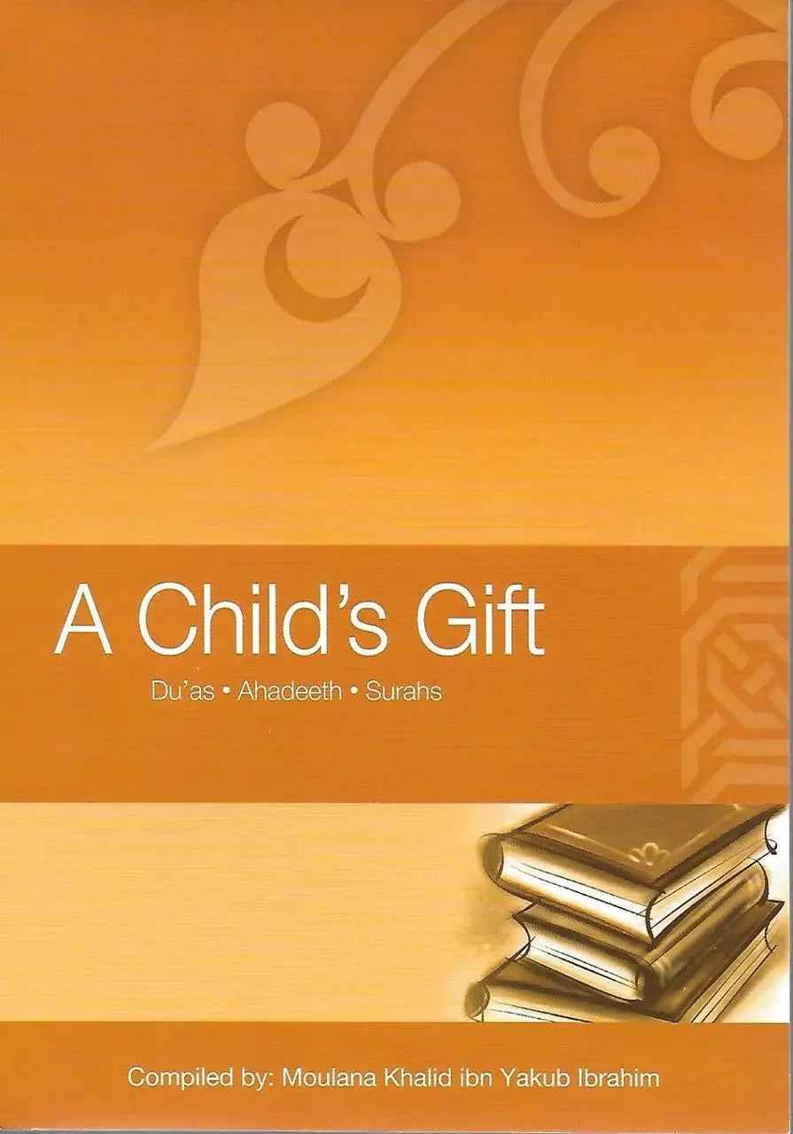 A Child's Gift Duas Ahadeeth Surahs