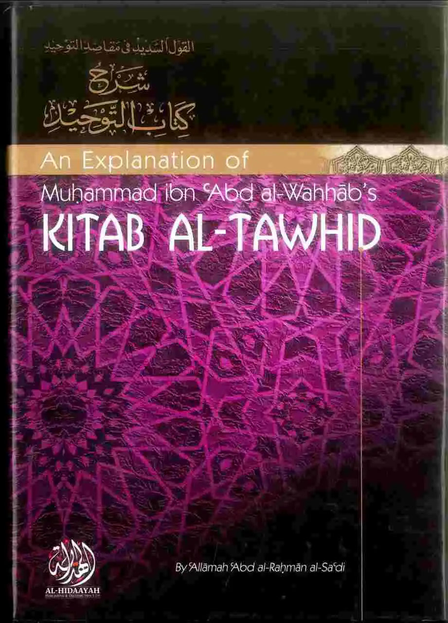 An explanation of Muhammad ibn Abd al Wahhab's teachings in Kitab Al Tawhid