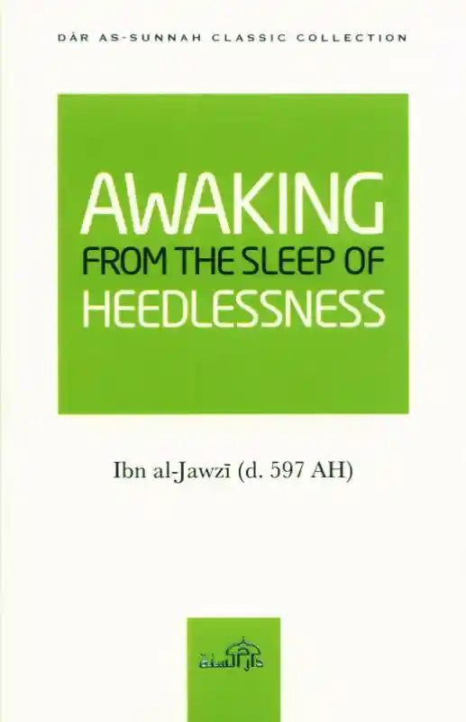 Awaking From the Sleep of the Heedlessness