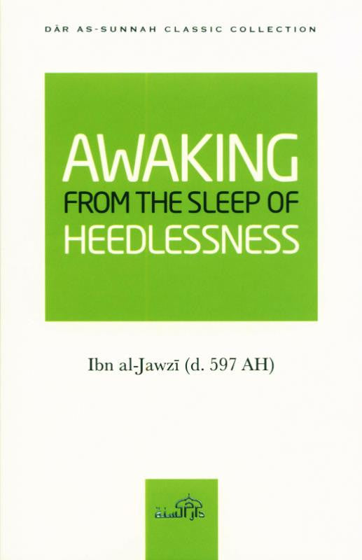 Awaking From the Sleep of the Heedlessness