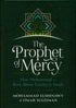 The Prophet Of Mercy : How Muhammad Rose Above Enmity & Insult