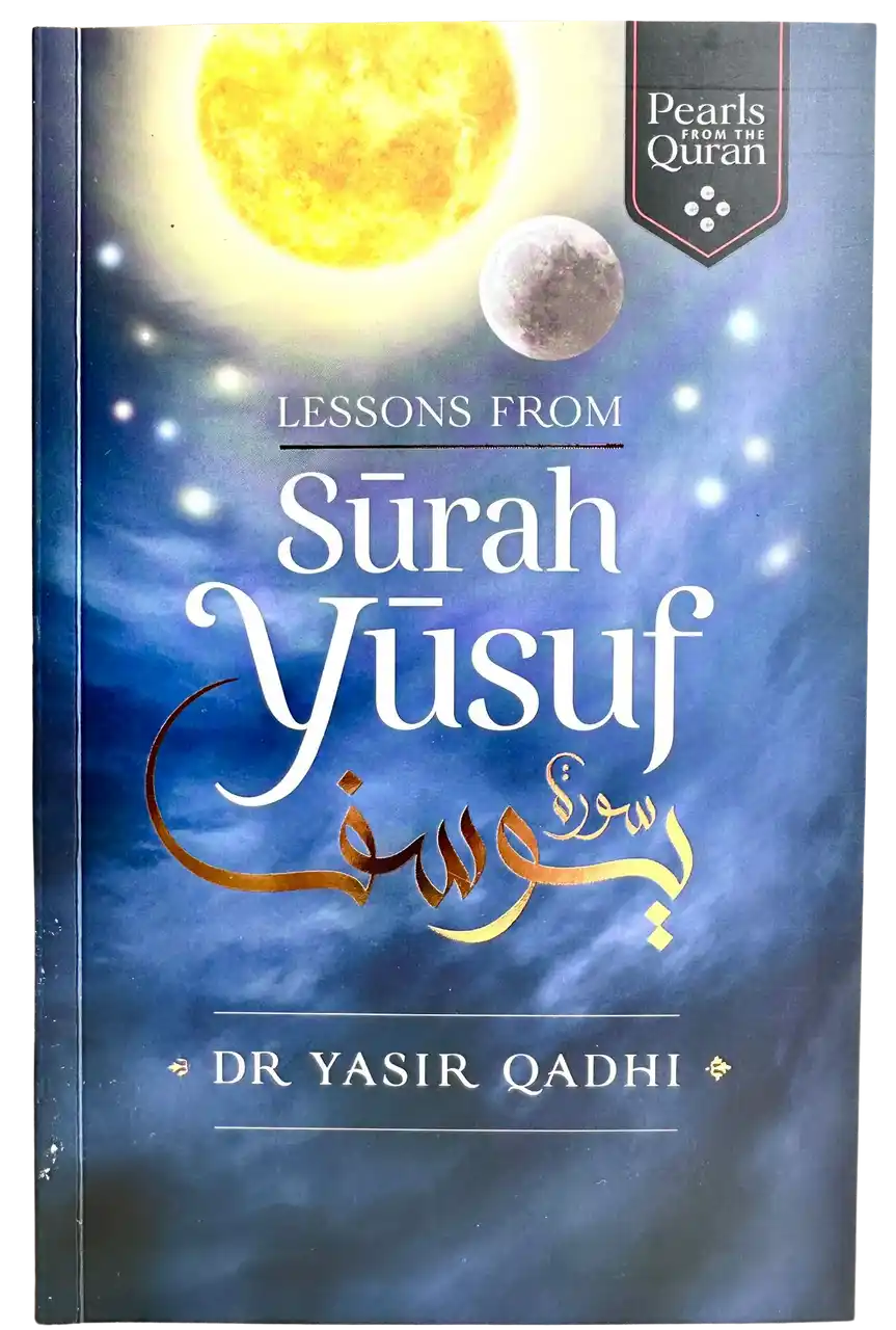 LESSONS FROM SURAH YUSUF