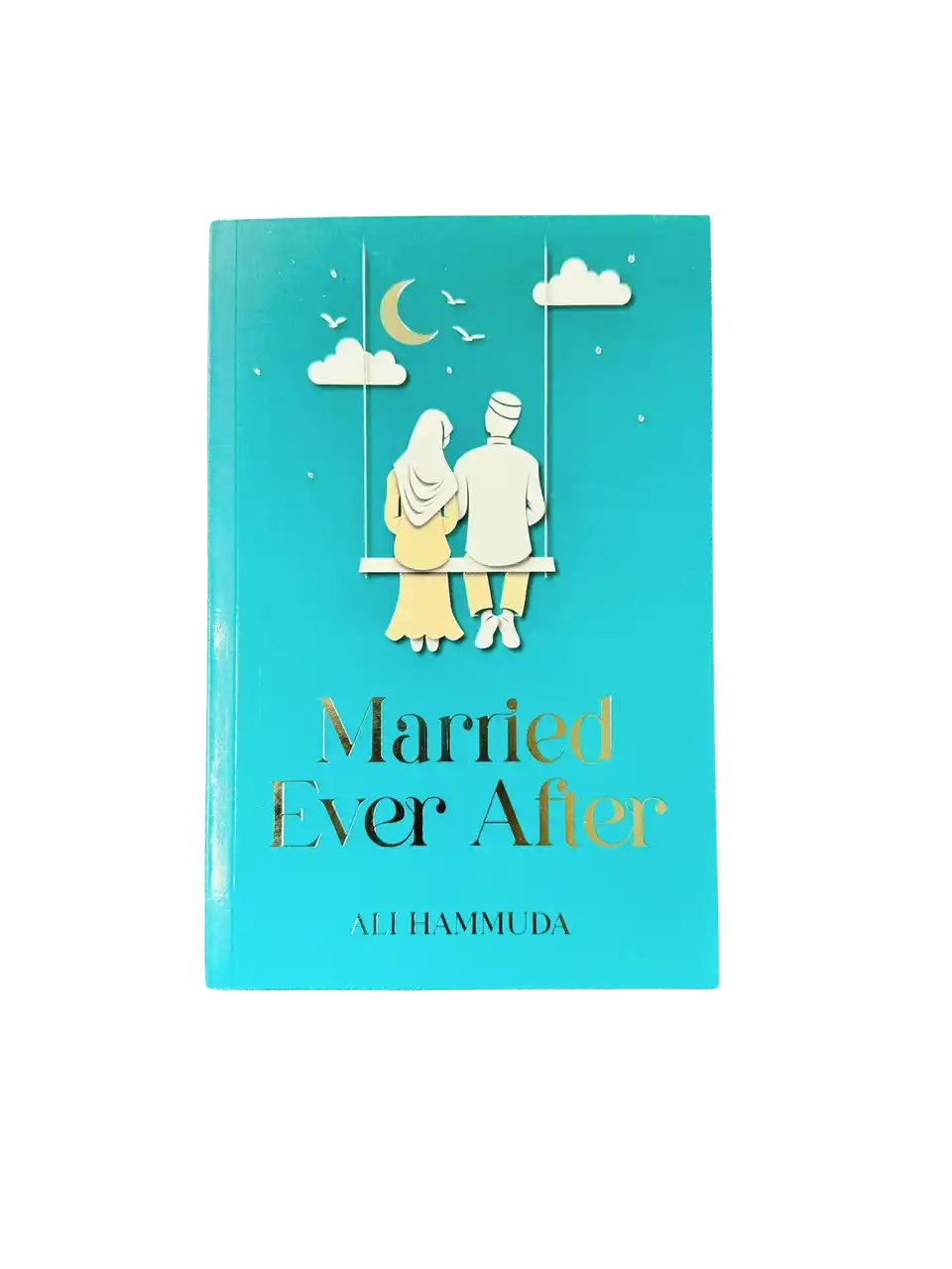 Married Ever After by Ali Hammuda