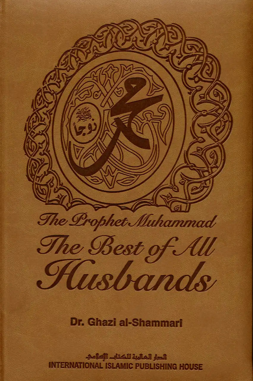 The Prophet Muhammad صلی الله علیه وآله وسلم The Best of All Husbands-1434