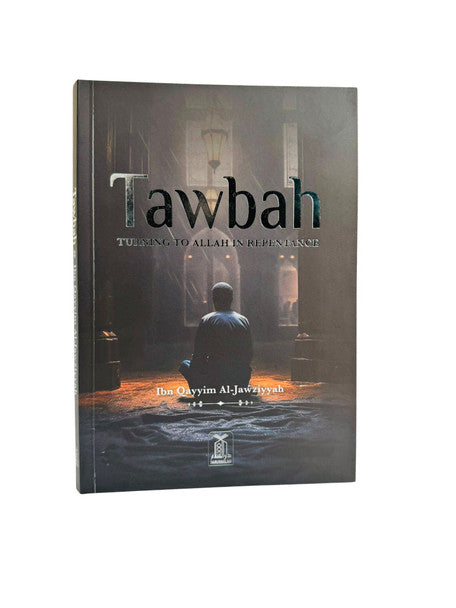 Tawbah : Turning to Allah in Repentance Disease & the Cure (Deluxe Edition)