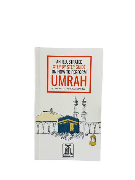 An Illustrated Step by Step Guide on How to Perform Umrah