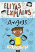 Eliyas Explains: Angels, 781916023659