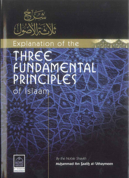 Explanation Of The Three Fundamental Principles Of Islaam