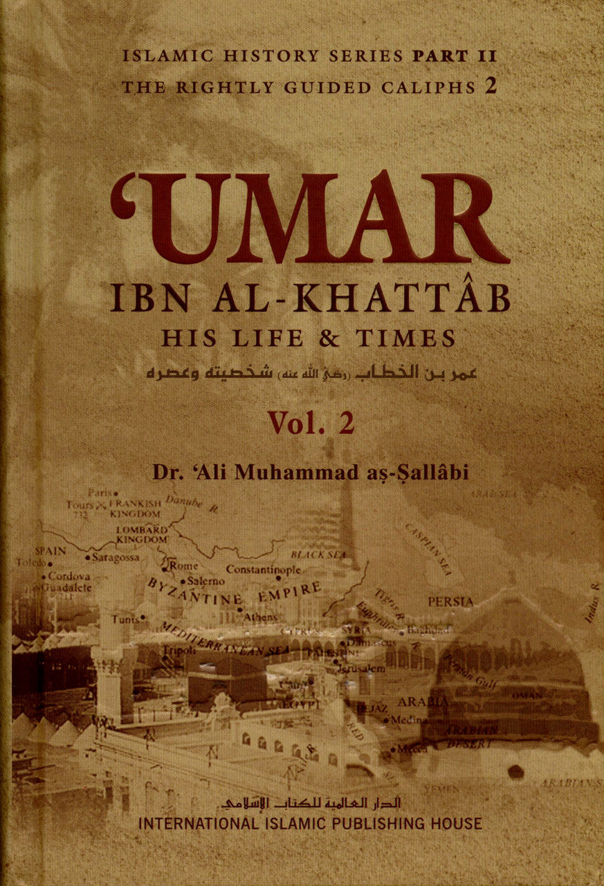 Umar  Ibn Al-Khattaab رضی الله عنه   His life and Time Set of 2 Volumes IIPH