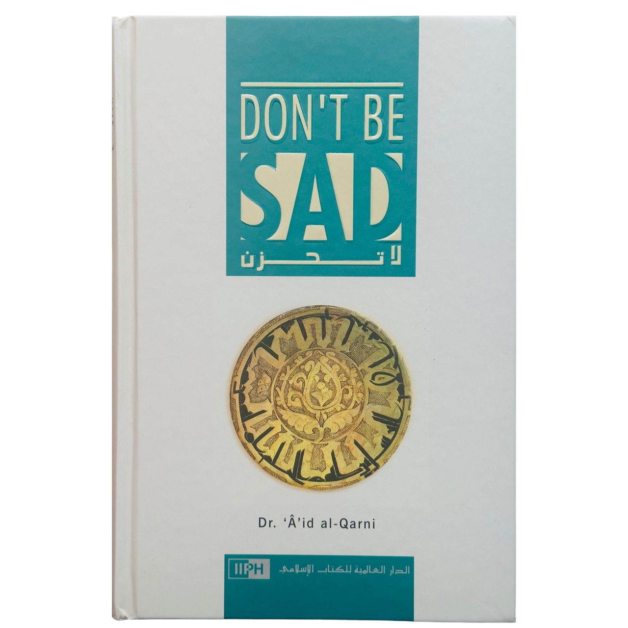 Dont Be Sad : Soft Cover